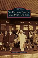 The Pullman Porters and West Oakland (Images of America: California)