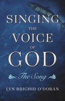 Singing the Voice of God: The Song 1667849204 Book Cover