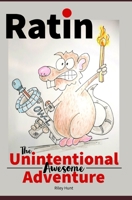 Ratin: The Unintentional Awesome Adventure B0BJC71S1W Book Cover