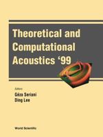Theoretical and Computational Acoustics '99, Proceedings of the 4th Ictca Conference [With CDROM] 9812384472 Book Cover