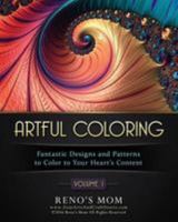 Artful Coloring: Fantastic Designs and Patterns to Color to Your Hearts Content 1530909325 Book Cover