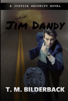 Jim Dandy - A Justice Security Novel: NULL 1950470040 Book Cover