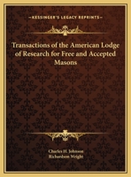 Transactions of the American Lodge of Research for Free and Accepted Masons 076615663X Book Cover