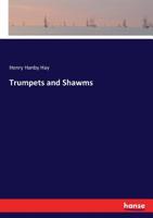 Trumpets and Shawms 1165778343 Book Cover