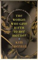 The Woman Who Gave Birth to Her Mother 0140284664 Book Cover