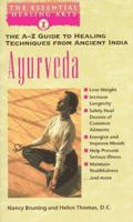 Ayurveda: The A-Z Guide to Healing Techniques From Ancient India (The Essential Healing Arts Series) 0440222540 Book Cover