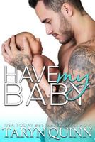 Have My Baby 1940346495 Book Cover