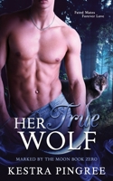 Her True Wolf 1799122379 Book Cover