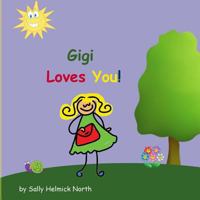 Gigi Loves You! 1543152945 Book Cover