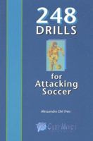 248 Drills for Attacking Soccer 1890946273 Book Cover