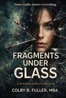 Fragments Under Glass B0GDS4MQ6X Book Cover