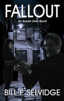 FALLOUT: An Austin Cole Novel 1478738103 Book Cover