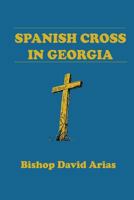 Spanish Cross in Georgia 1105172937 Book Cover