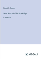 Scott Burton in The Blue Ridge: in large print 3387081375 Book Cover