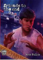 Friends to the End (Summit High Series) 0805419772 Book Cover