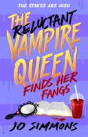 The Reluctant Vampire Queen Finds Her Fangs (The Reluctant Vampire Queen 3) 1471411842 Book Cover
