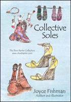 Collective Soles: The Shoe Banter Collection 1478729112 Book Cover