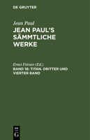 Titan; Bd. 3/4: Aus Sammtliche Werke, Bd. 16 0341644919 Book Cover