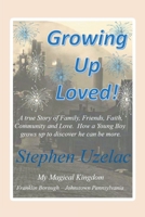 Growing Up Loved! B0C15LTXNQ Book Cover