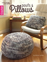 Poufs & Pillows | Crochet | Leisure Arts 146475666X Book Cover