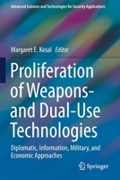 Proliferation of Weapons- and Dual-Use Technologies: Diplomatic, Information, Military, and Economic Approaches 3030736547 Book Cover