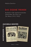 Das Eigene Fremde: Russland in Den Expressionistischen Zeitschriften Der Sturm Und Die Aktion (1910-1932) 3770568036 Book Cover