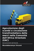 Agevolazione degli scambi e circolazione transfrontaliera delle merci nella Comunità dell'Africa Orientale (EAC) (Italian Edition) 6630360079 Book Cover