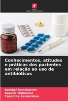 Conhecimentos, atitudes e práticas dos pacientes em relação ao uso de antibióticos 6204136143 Book Cover