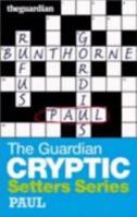 The "Guardian" Cryptic Crosswords Setters Series: Bunthorne 0852650736 Book Cover