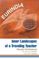 Eurindia: Inner Landscapes of a Traveling Teacher 0595291945 Book Cover