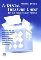 A Dental Treasure Chest: Tips and Tricks for Daily Practice 1850971560 Book Cover
