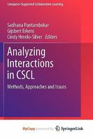 Analyzing Interactions in CSCL: Methods, Approaches and Issues 1441977112 Book Cover