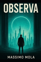 Observa (Italian Edition) B0FXGKMB54 Book Cover