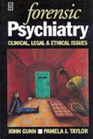 Forensic Psychiatry: Clinical, Legal and Ethical Issues 0750623179 Book Cover
