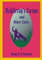 McGilvray's Escape and Other Tales 1471089460 Book Cover