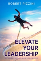 Elevate Your Leadership B0BNV4MGJP Book Cover