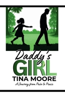 Daddy's Girl: A Journey from Pain to Peace B0GH22HX6X Book Cover