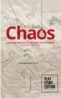 Creative Chaos (2nd Edition): Learning Lessons on Inclusion & Innovation Making the Magic 1300924489 Book Cover