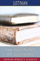 The Institutes of Justinian 1006680241 Book Cover