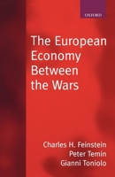 The European Economy Between the Wars 0198774818 Book Cover