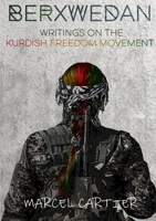 Berxwedan: Writings on the Kurdish Freedom Movement 0244128197 Book Cover