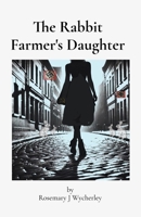 The Rabbit Farmer's Daughter 1764490908 Book Cover
