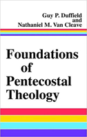 Foundations of Pentecostal Theology 0963558145 Book Cover