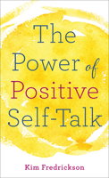 The Power of Positive Self-Talk 0800729528 Book Cover