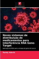 Novos sistemas de distribuição de medicamentos para Interferência RNA Gene-Target 6203234133 Book Cover