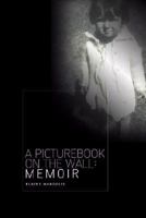 A Picturebook on the Wall: Memoir 1934938106 Book Cover