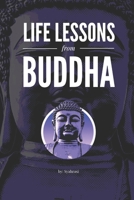 Life Lessons From Buddha B0C9SBNX1R Book Cover