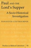 Paul and the Lord's Supper: A Socio-Historical Investigation 0820478431 Book Cover