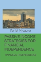 Passive Income Strategies for Financial Independence: Financial Independence B0CM7KSKGX Book Cover
