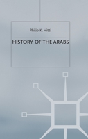 History of the Arabs 0333631420 Book Cover